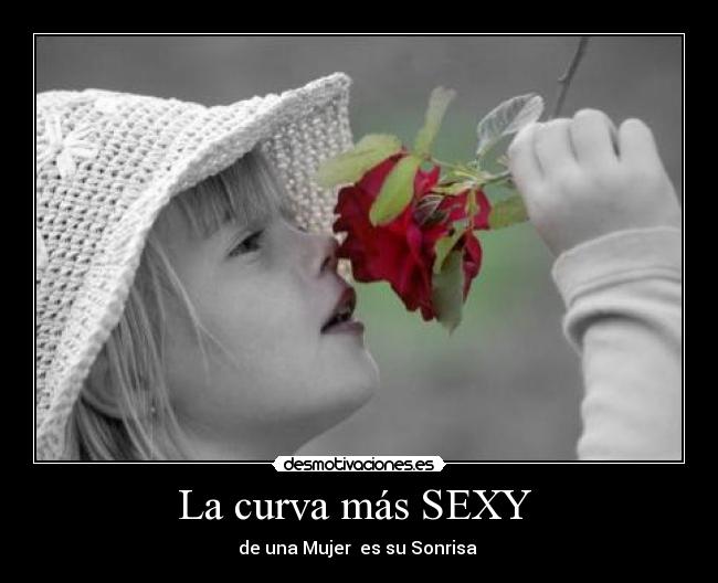 La curva más SEXY - de una Mujer es su Sonrisa