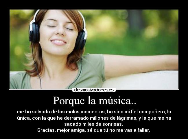Porque la música.. -