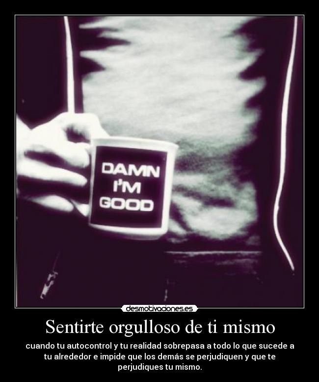 Sentirte orgulloso de ti mismo -