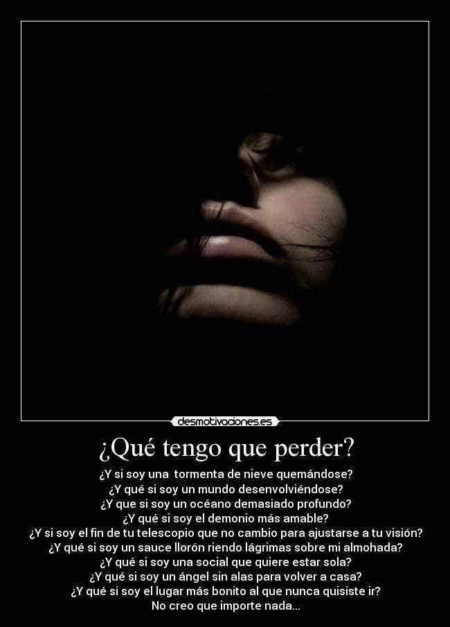 ¿Qué tengo que perder? - 