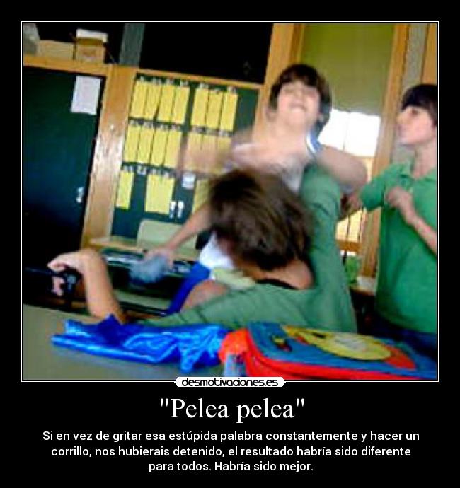 Pelea pelea -