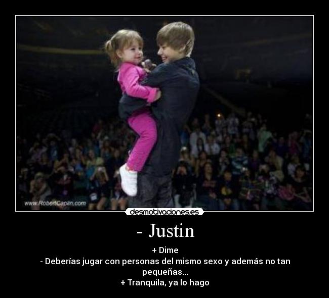 - Justin - 