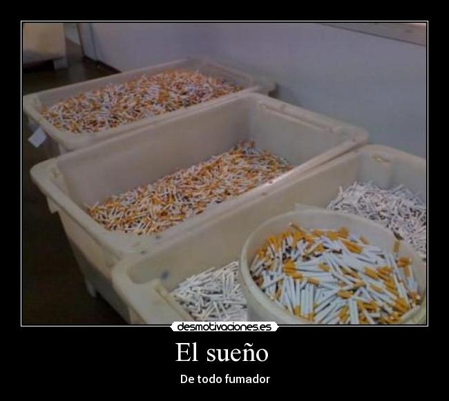 El sueño - De todo fumador