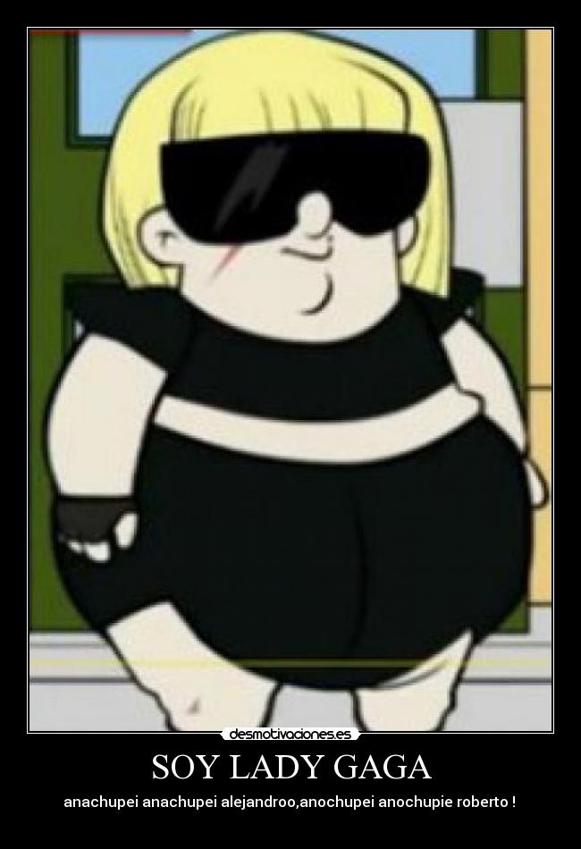 SOY LADY GAGA - 