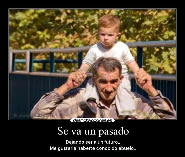 carteles pasado abuelo desmotivaciones