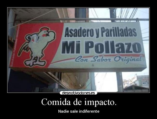 Comida de impacto. -