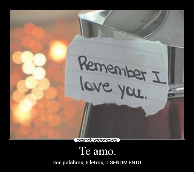 Te amo. - 