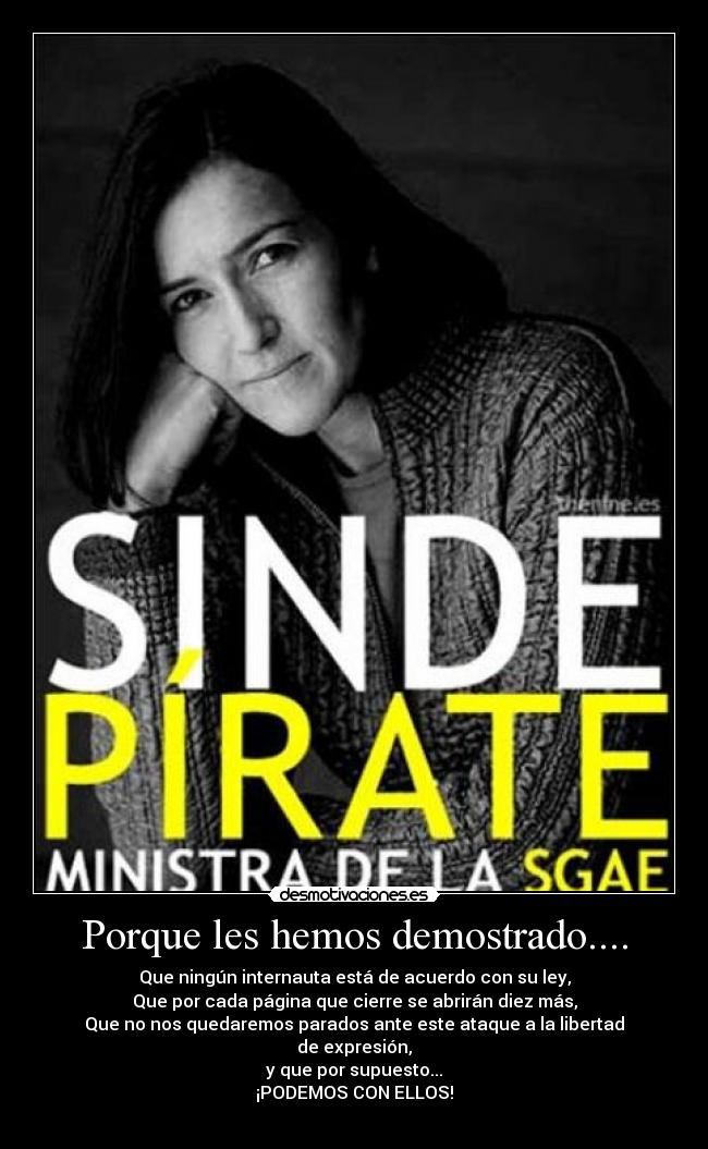 Porque les hemos demostrado.... -