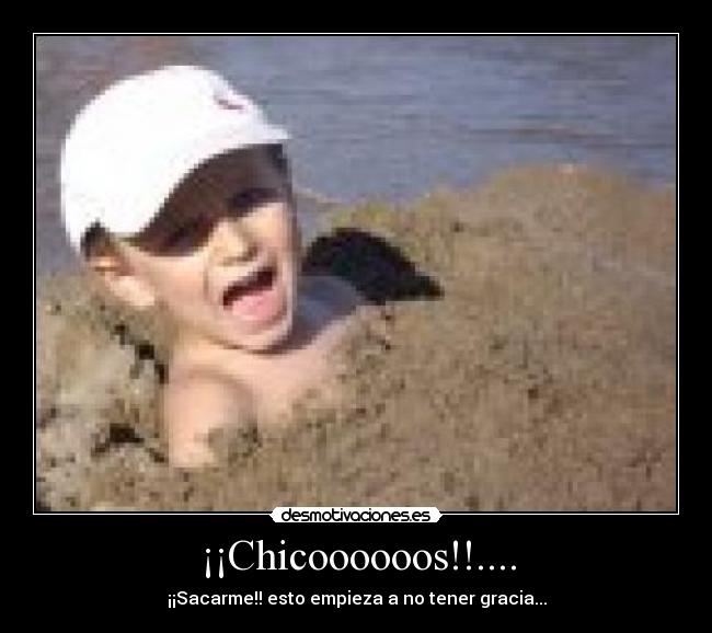 ¡¡Chicoooooos!!.... - 