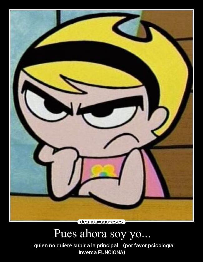 Pues ahora soy yo... - 