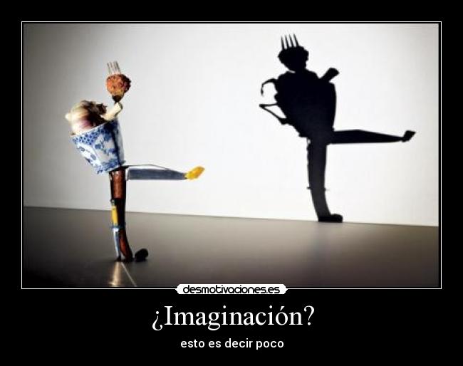 ¿Imaginación? - 