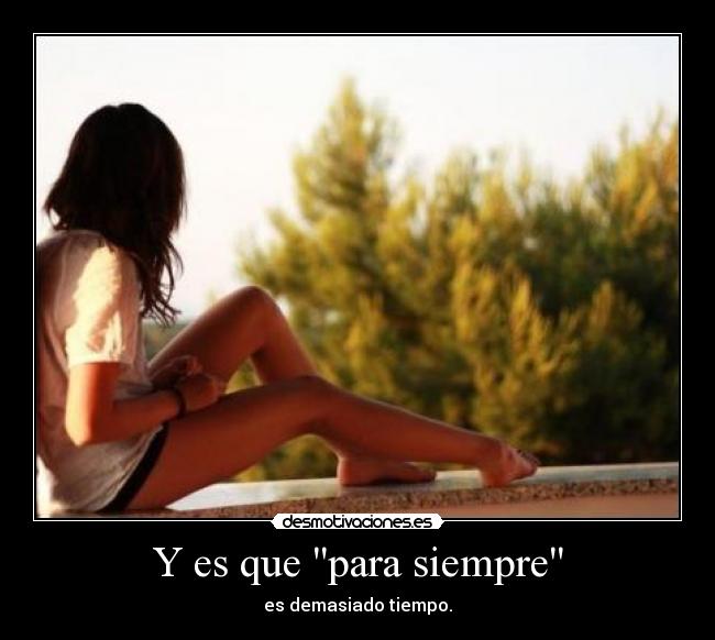 Y es que para siempre -