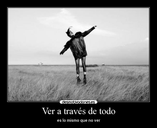 Ver a través de todo -
