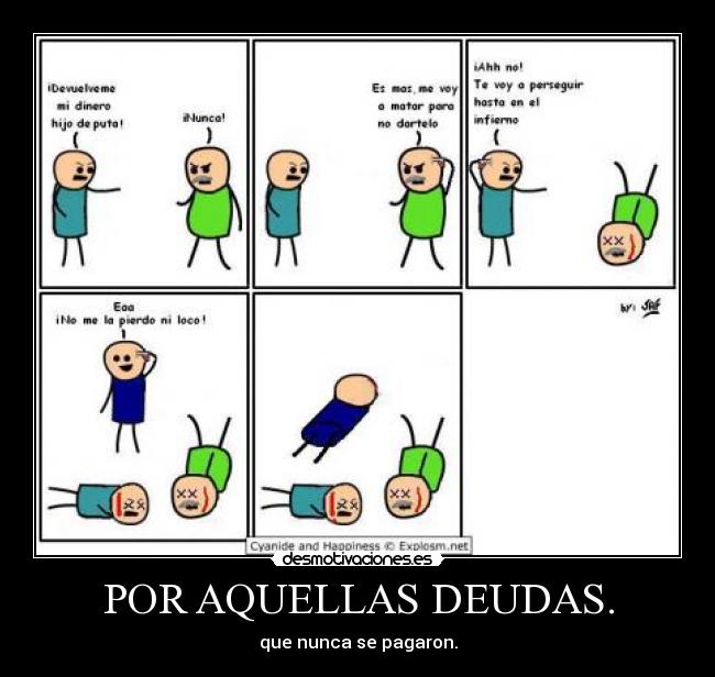 POR AQUELLAS DEUDAS. -