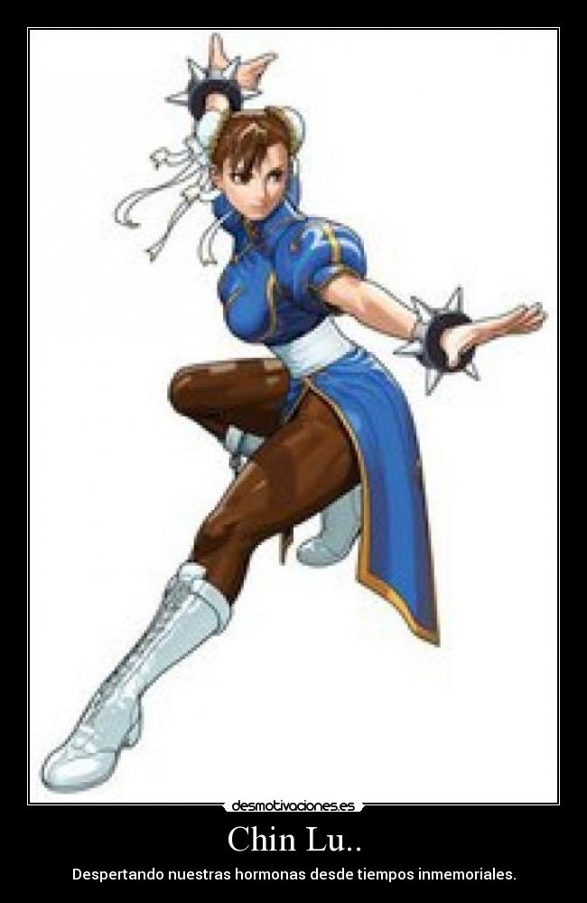 Chin Lu.. - Despertando nuestras hormonas desde tiempos inmemoriales.