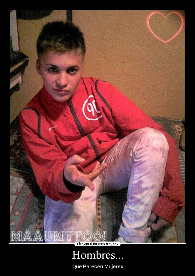 Hombres... - Que Parecen Mujeres