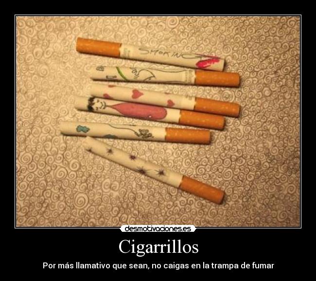 Cigarrillos - Por más llamativo que sean, no caigas en la trampa de fumar