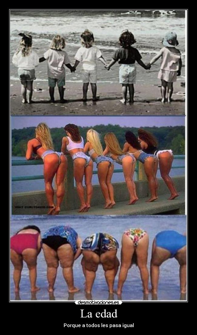 La edad - Porque a todos les pasa igual