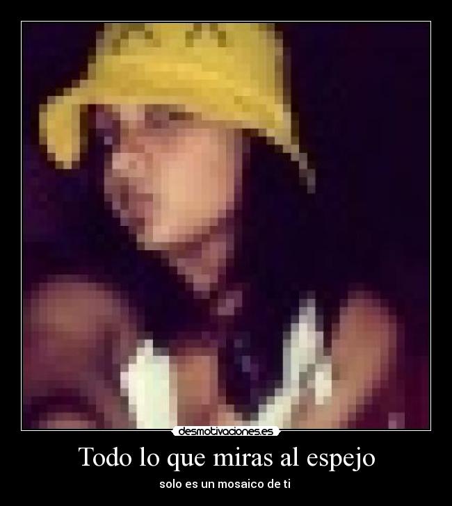 Todo lo que miras al espejo -