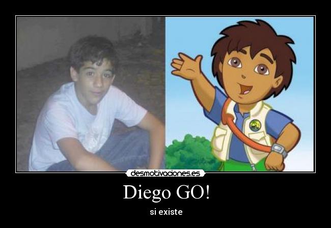 Diego GO! - si existe