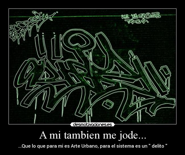 A mi tambien me jode... - 