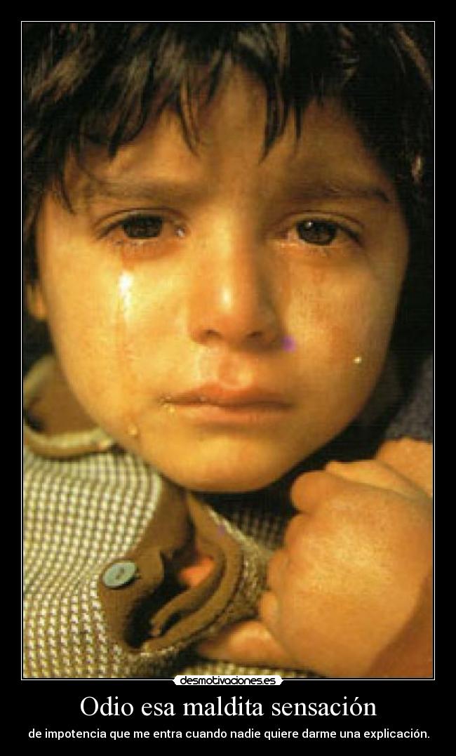 Odio esa maldita sensación -