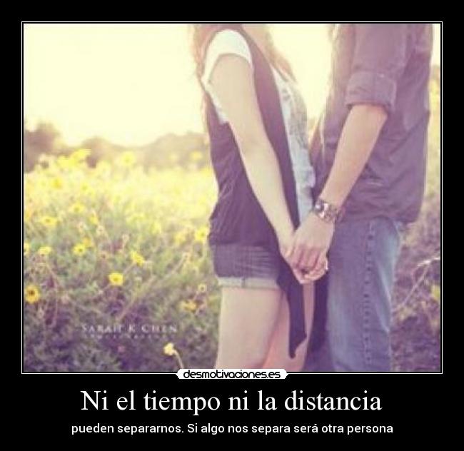 Ni el tiempo ni la distancia -