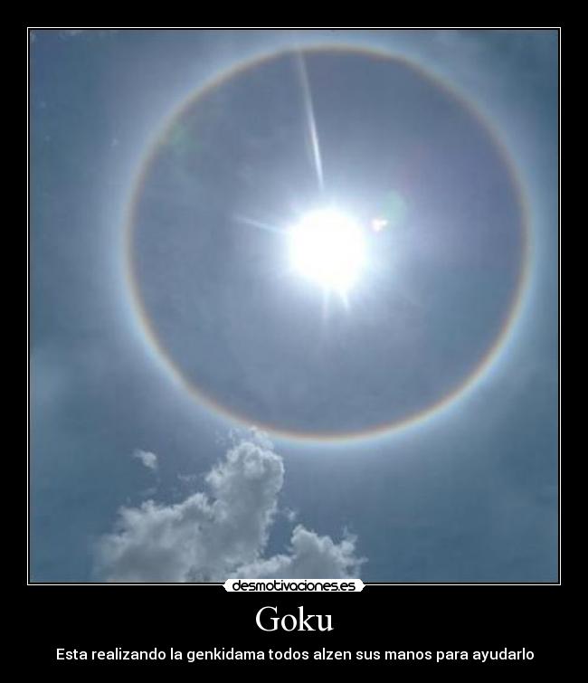 Goku - Esta realizando la genkidama todos alzen sus manos para ayudarlo