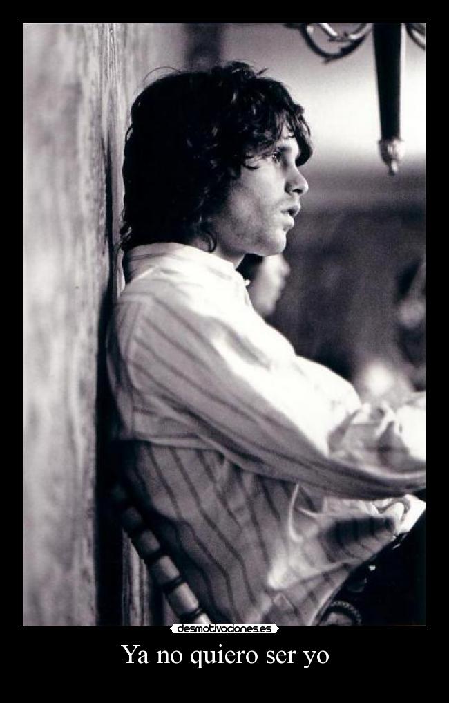 Ya no quiero ser yo -