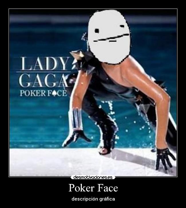 Poker Face -