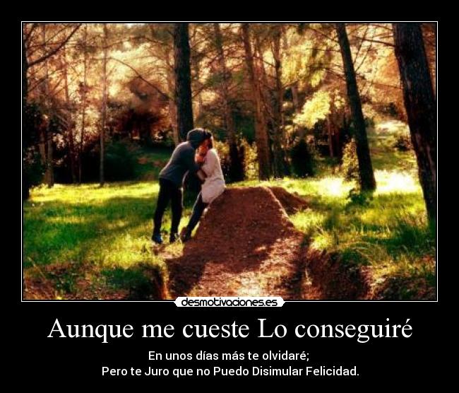 Aunque me cueste Lo conseguiré -