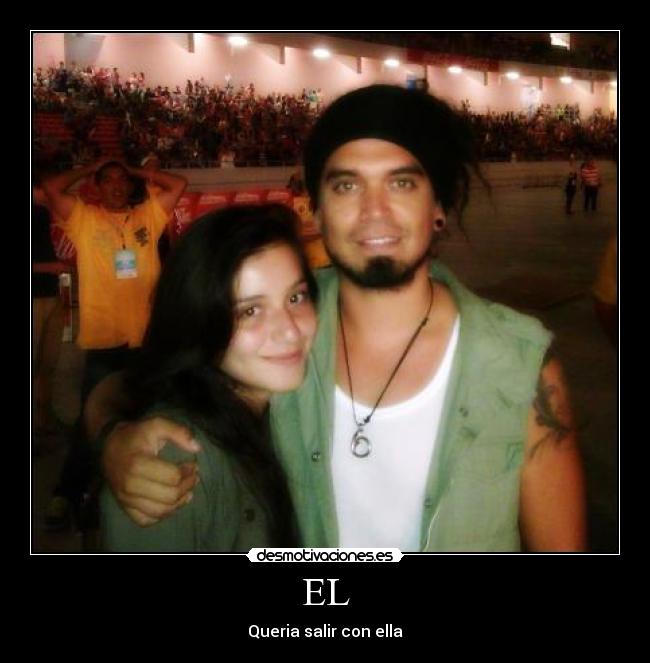 EL - Queria salir con ella