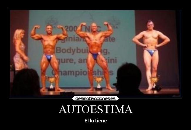 AUTOESTIMA - El la tiene