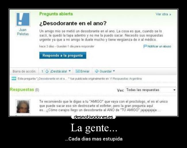 La gente... - ...Cada dias mas estupida