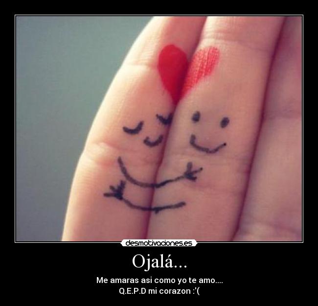 Ojalá... -