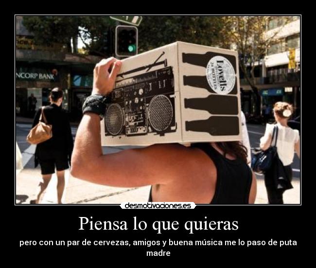 Piensa lo que quieras - 