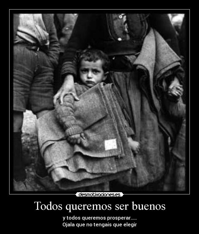 Todos queremos ser buenos -