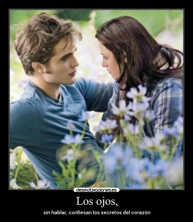 Los ojos, -