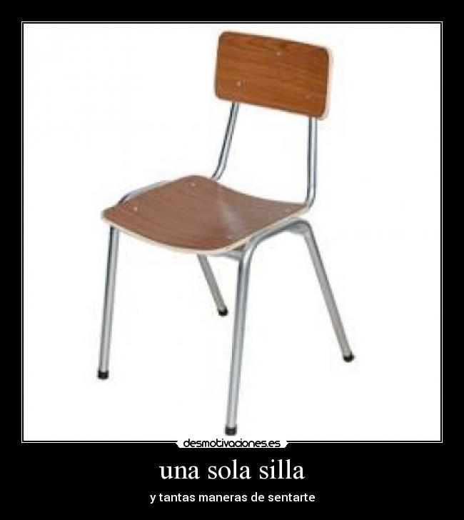 una sola silla -
