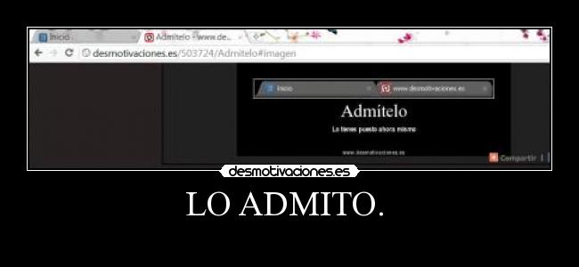 LO ADMITO. -