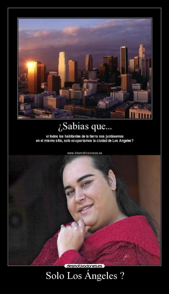 Solo Los Ángeles ? -