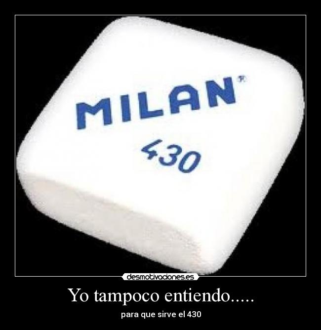 Yo tampoco entiendo..... -