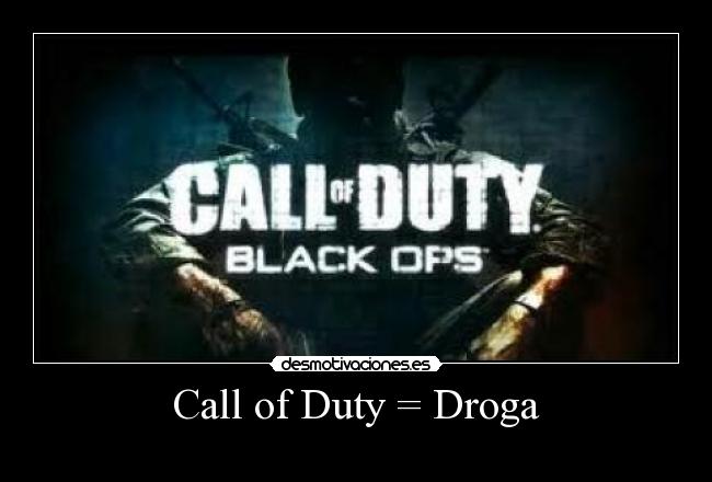 Call of Duty = Droga -