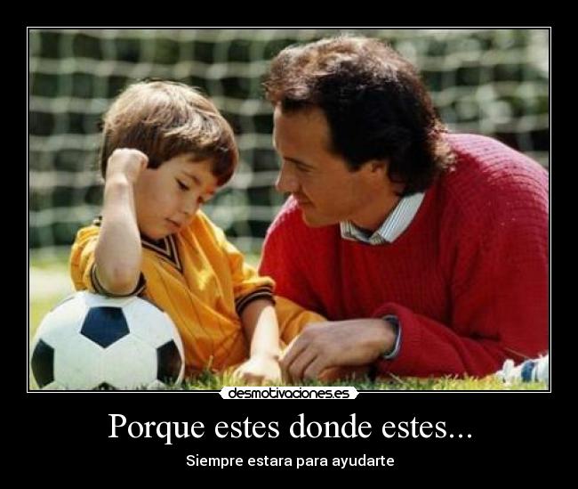 Porque estes donde estes... - Siempre estara para ayudarte