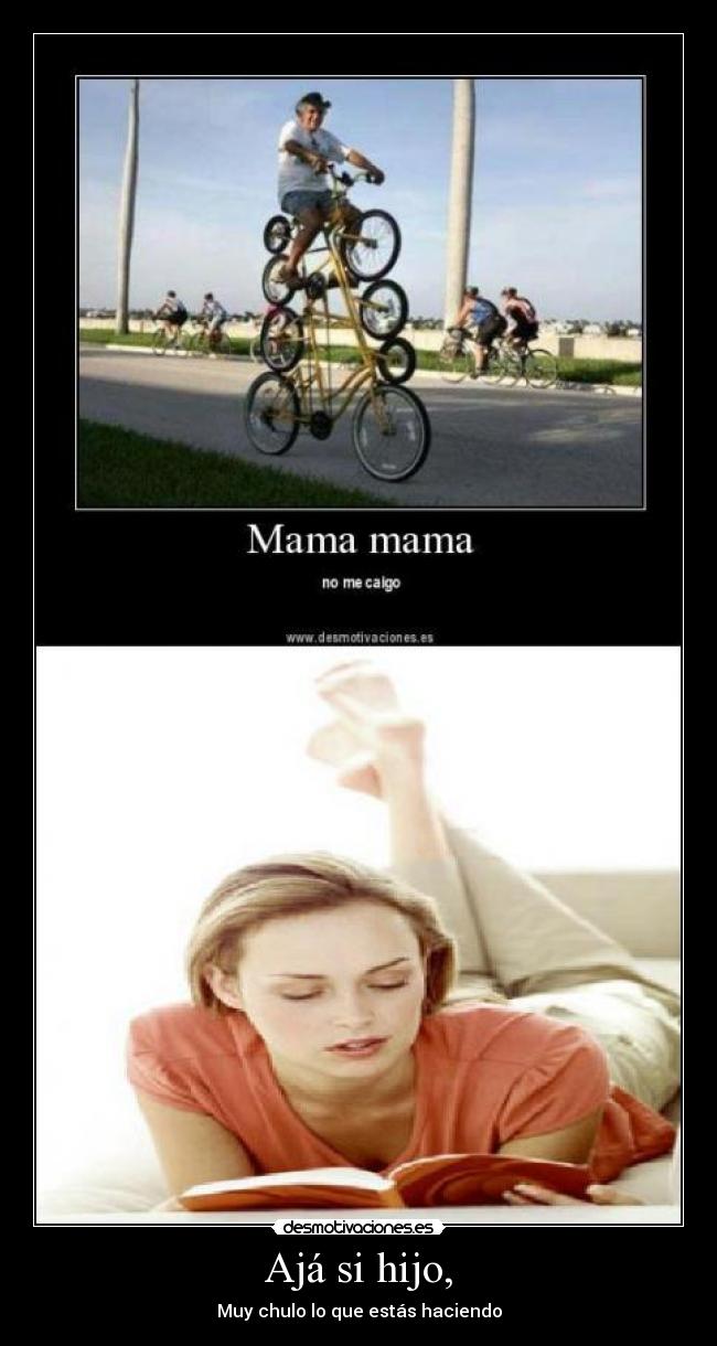 Ajá si hijo, -