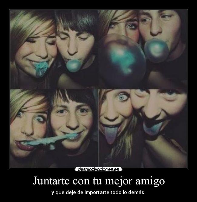 Juntarte con tu mejor amigo -