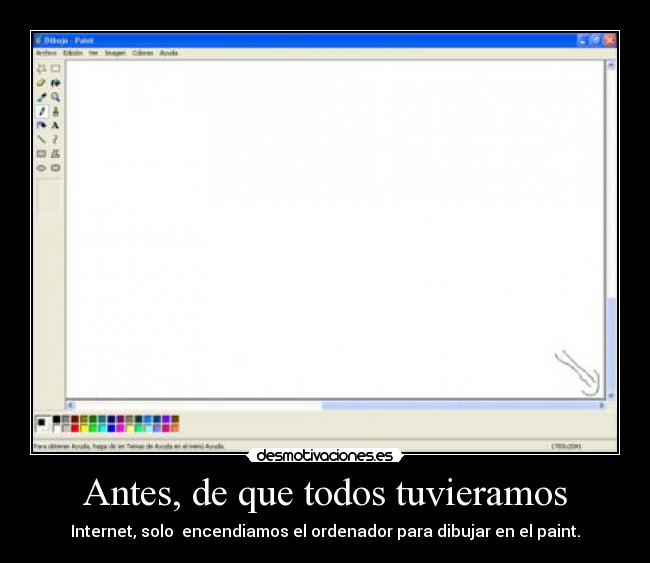 Antes, de que todos tuvieramos -