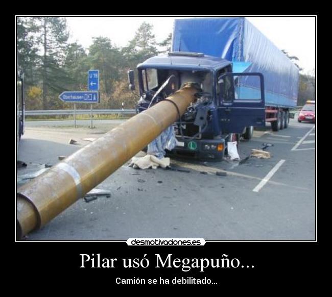 Pilar usó Megapuño... -