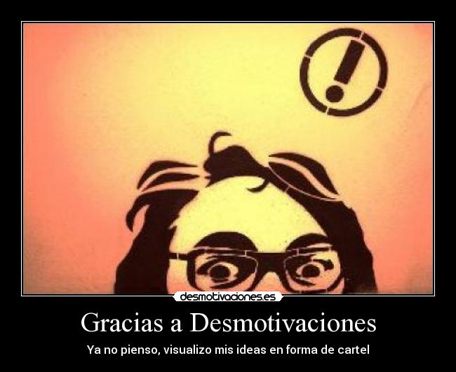 Gracias a Desmotivaciones - 