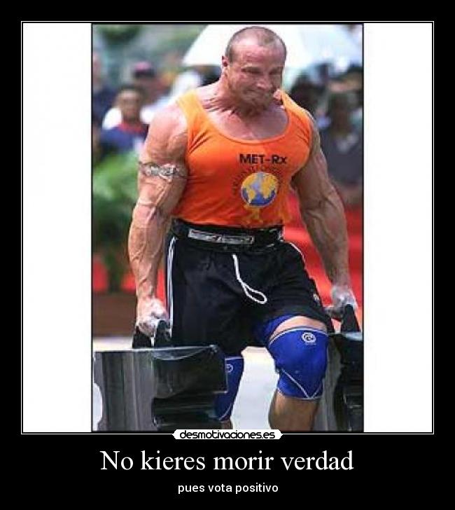 carteles kieres morir verdad desmotivaciones